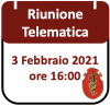 Riunione Telematica 3 Febbraio 2021, ore 16:00