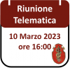 Riunione Telematica 10 marzo 2023, ore 16:00