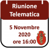 Riunione Telematica 5 Novembre 2020, ore 16:00